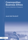Cosmopolitan Business Ethics : Towards a Global Ethos of Management - eBook