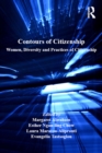 Contours of Citizenship : Women, Diversity and Practices of Citizenship - eBook