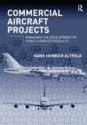 Commercial Aircraft Projects : Managing the Development of Highly Complex Products - eBook