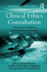 Clinical Ethics Consultation : Theories and Methods, Implementation, Evaluation - eBook