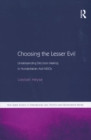 Choosing the Lesser Evil : Understanding Decision Making in Humanitarian Aid NGOs - eBook