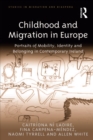 Childhood and Migration in Europe : Portraits of Mobility, Identity and Belonging in Contemporary Ireland - eBook