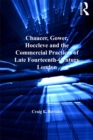 Chaucer, Gower, Hoccleve and the Commercial Practices of Late Fourteenth-Century London - eBook