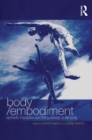 Body/Embodiment : Symbolic Interaction and the Sociology of the Body - eBook