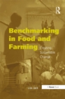 Benchmarking in Food and Farming : Creating Sustainable Change - eBook