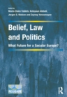 Belief, Law and Politics : What Future for a Secular Europe? - eBook