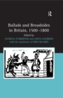 Ballads and Broadsides in Britain, 1500-1800 - eBook