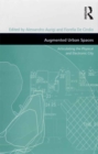 Augmented Urban Spaces : Articulating the Physical and Electronic City - eBook