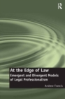 At the Edge of Law : Emergent and Divergent Models of Legal Professionalism - eBook