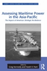 Assessing Maritime Power in the Asia-Pacific : The Impact of American Strategic Re-Balance - eBook