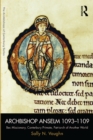Archbishop Anselm 1093-1109 : Bec Missionary, Canterbury Primate, Patriarch of Another World - eBook