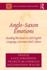 Anglo-Saxon Emotions : Reading the Heart in Old English Language, Literature and Culture - eBook