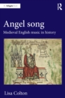 Angel Song: Medieval English Music in History - eBook