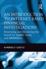 An Introduction to Internet-Based Financial Investigations : Structuring and Resourcing the Search for Hidden Assets and Information - eBook