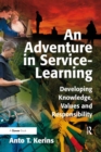 An Adventure in Service-Learning : Developing Knowledge, Values and Responsibility - eBook