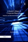 A Social Critique of Corporate Reporting : Semiotics and Web-based Integrated Reporting - eBook