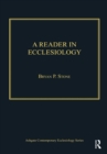A Reader in Ecclesiology - eBook