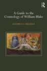 A Guide to the Cosmology of William Blake - eBook