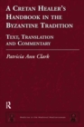 A Cretan Healer's Handbook in the Byzantine Tradition : Text, Translation and Commentary - eBook