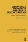 Libertarian Thought in Nineteenth Century Britain : Freedom, Equality and Authority - eBook