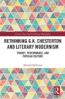 Rethinking G.K. Chesterton and Literary Modernism : Parody, Performance, and Popular Culture - eBook