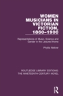 Women Musicians in Victorian Fiction, 1860-1900 : Representations of Music, Science and Gender in the Leisured Home - eBook