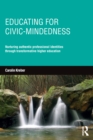 Educating for Civic-mindedness : Nurturing authentic professional identities through transformative higher education - eBook