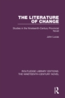 The Literature of Change : Studies in the Nineteenth Century Provincial Novel - eBook