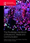 The Routledge Handbook of Museums, Media and Communication - eBook