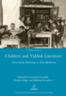Children and Yiddish Literature From Early Modernity to Post-Modernity - eBook