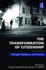 The Transformation of Citizenship, Volume 3 : Struggle, Resistance and Violence - eBook