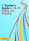 A Teacher's Guide to 14-19 Policy and Practice - eBook