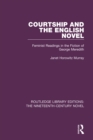 Courtship and the English Novel : Feminist Readings in the Fiction of George Meredith - eBook