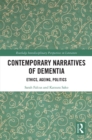 Contemporary Narratives of Dementia : Ethics, Ageing, Politics - eBook