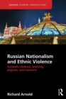 Russian Nationalism and Ethnic Violence : Symbolic Violence, Lynching, Pogrom and Massacre - eBook