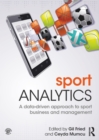 Sport Analytics : A data-driven approach to sport business and management - eBook