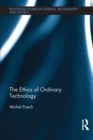 The Ethics of Ordinary Technology - eBook