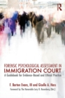 Forensic Psychological Assessment in Immigration Court : A Guidebook for Evidence-Based and Ethical Practice - eBook
