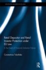 Retail Depositor and Retail Investor Protection under EU Law : In the Event of Financial Institution Failure - eBook