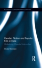 Gender, Nation and Popular Film in India : Globalizing Muscular Nationalism - eBook