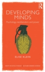 Developing Minds : Psychology, neoliberalism and power - eBook