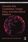 Domestic Role Contestation, Foreign Policy, and International Relations - eBook