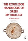The Routledge Handbook of Greek Mythology - eBook