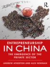 Entrepreneurship in China : The Emergence of the Private Sector - eBook