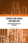 Gender and Hindu Nationalism : Understanding Masculine Hegemony - eBook