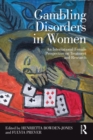 Gambling Disorders in Women : An International Female Perspective on Treatment and Research - eBook