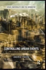 Controlling Urban Events : Law, Ethics and the Material - eBook