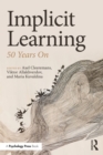 Implicit Learning : 50 Years On - eBook