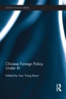 Chinese Foreign Policy Under Xi - eBook