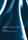 Children, Families and Leisure - eBook